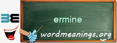 WordMeaning blackboard for ermine